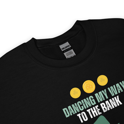 Dancing to the Bank | Dark Edition | Sweatshirt